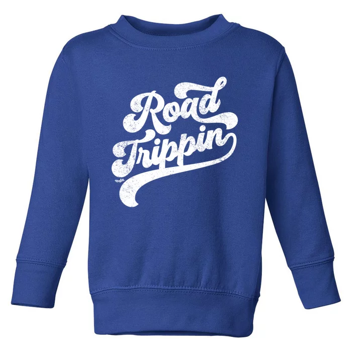 Road Trippin Cool Retro Vintage Road Trip Distressed Cool Gift Toddler Sweatshirt