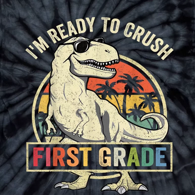 Ready To Crush First Grade 1st Day Of School Dinosaur Tie-Dye T-Shirt