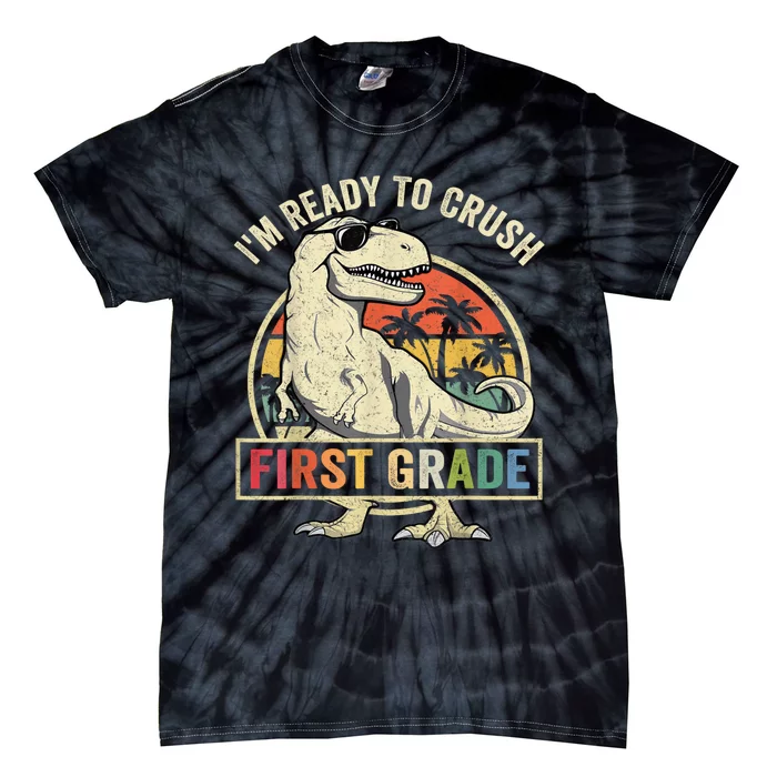 Ready To Crush First Grade 1st Day Of School Dinosaur Tie-Dye T-Shirt