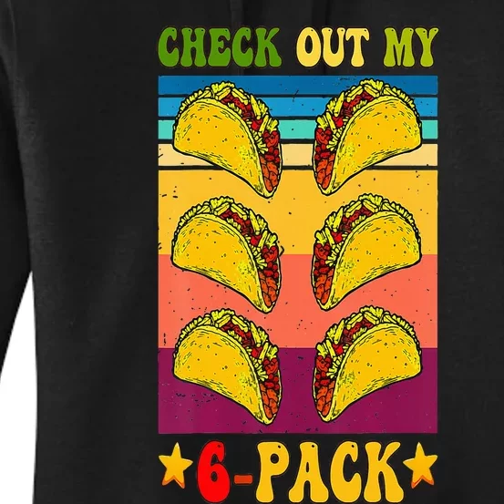 Retro Taco Check Out My 6 Pack Six Pack Mexican Groovy Women's Pullover Hoodie