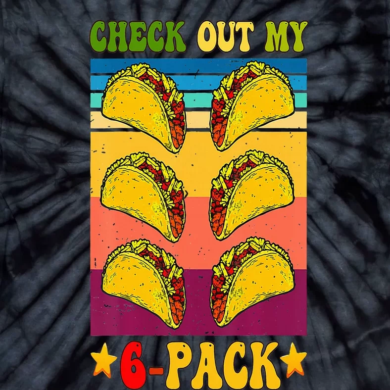 Retro Taco Check Out My 6 Pack Six Pack Mexican Groovy Tie-Dye T-Shirt