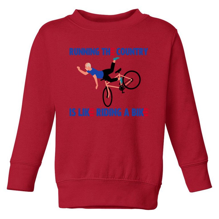 Running The Country Is Like Riding A Bike Funny Biden Falls Off Bike Toddler Sweatshirt
