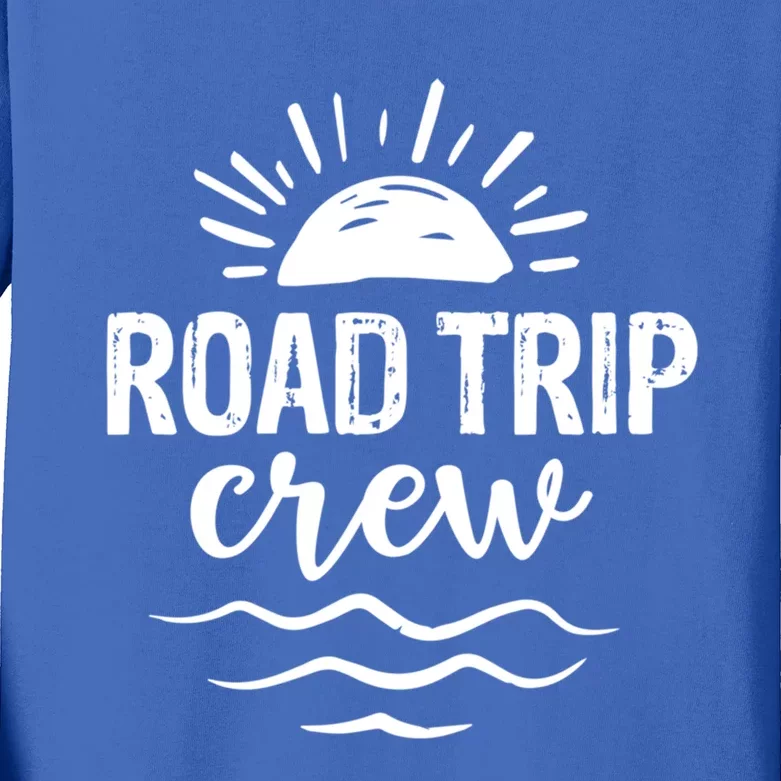 Road Trip Crew Awesome Summer Road Trip Vibes Perfect Spring Meaningful Gift Kids Long Sleeve Shirt