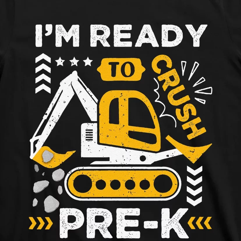 Ready To Crush Preschool Prek Construction Truck Boy Gift T-Shirt