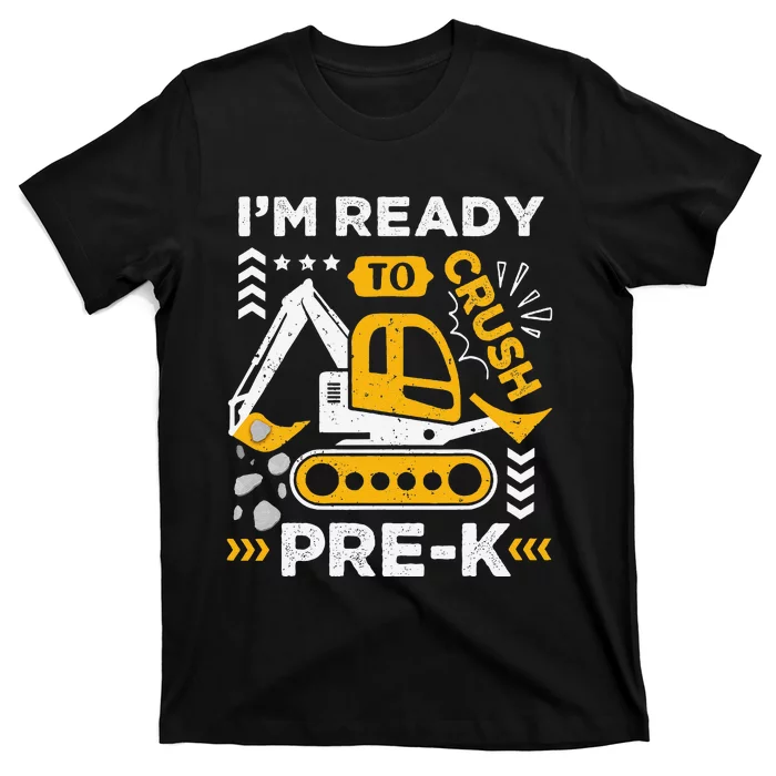 Ready To Crush Preschool Prek Construction Truck Boy Gift T-Shirt