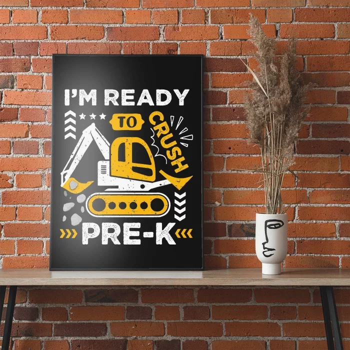 Ready To Crush Preschool Prek Construction Truck Boy Gift Poster