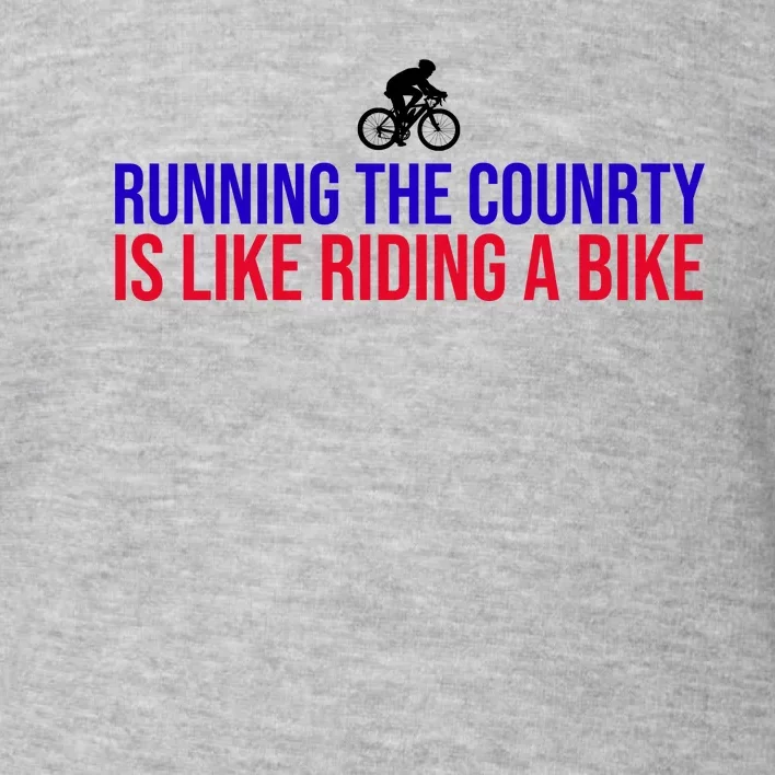 Running The Country Is Like Riding A Bike Joe Biden Funny Toddler Sweatshirt