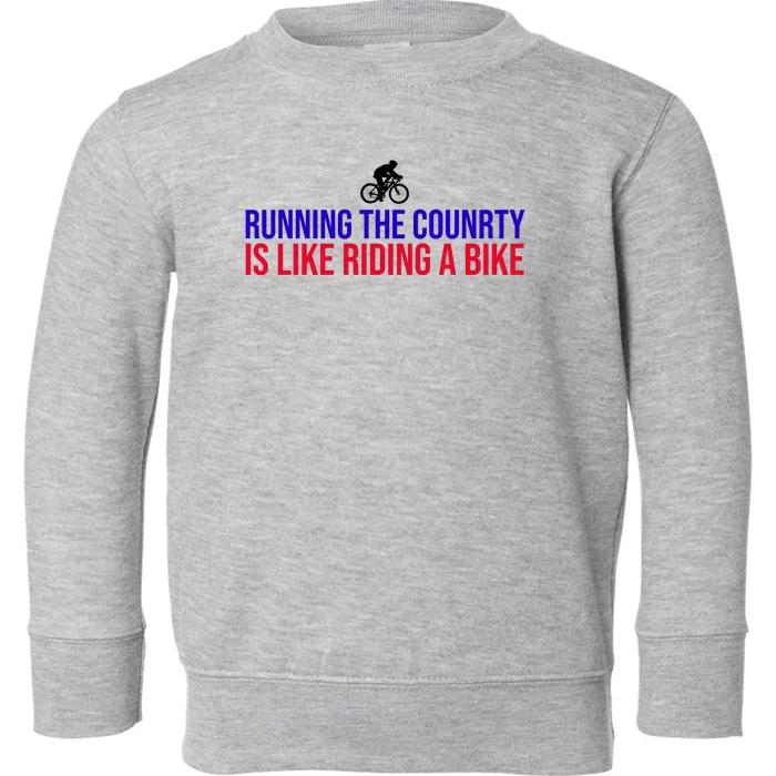 Running The Country Is Like Riding A Bike Joe Biden Funny Toddler Sweatshirt