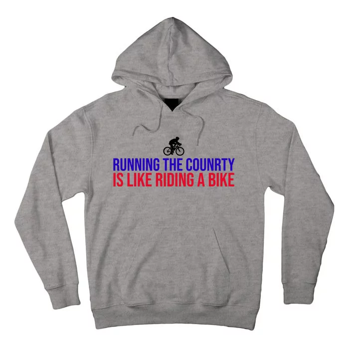 Running The Country Is Like Riding A Bike Joe Biden Funny Tall Hoodie