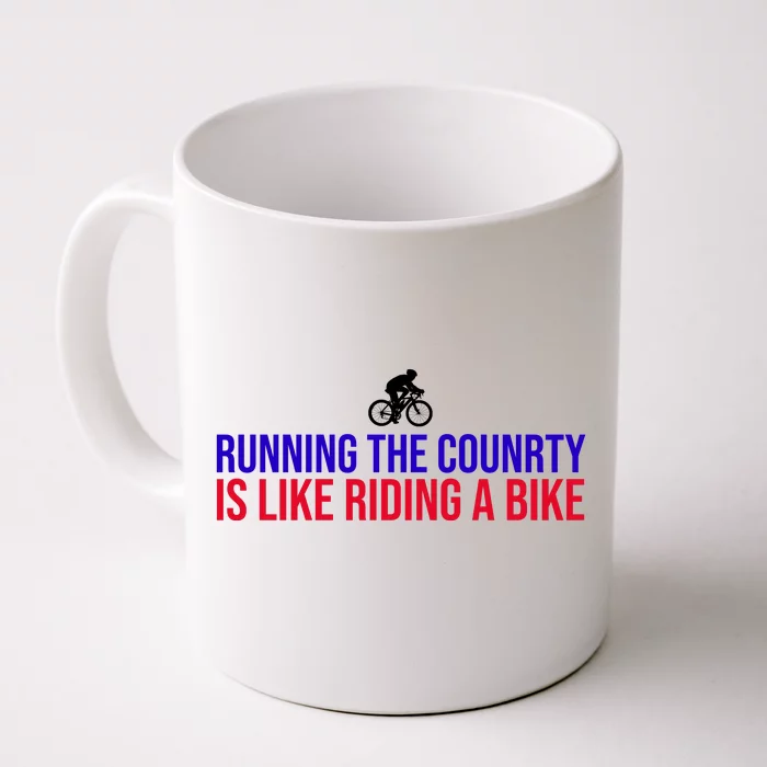 Running The Country Is Like Riding A Bike Joe Biden Funny Front & Back Coffee Mug