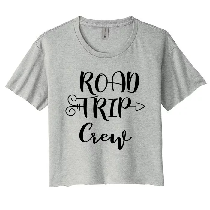 Road Trip Crew Family Vacation Traveling Cool Gift Women's Crop Top Tee