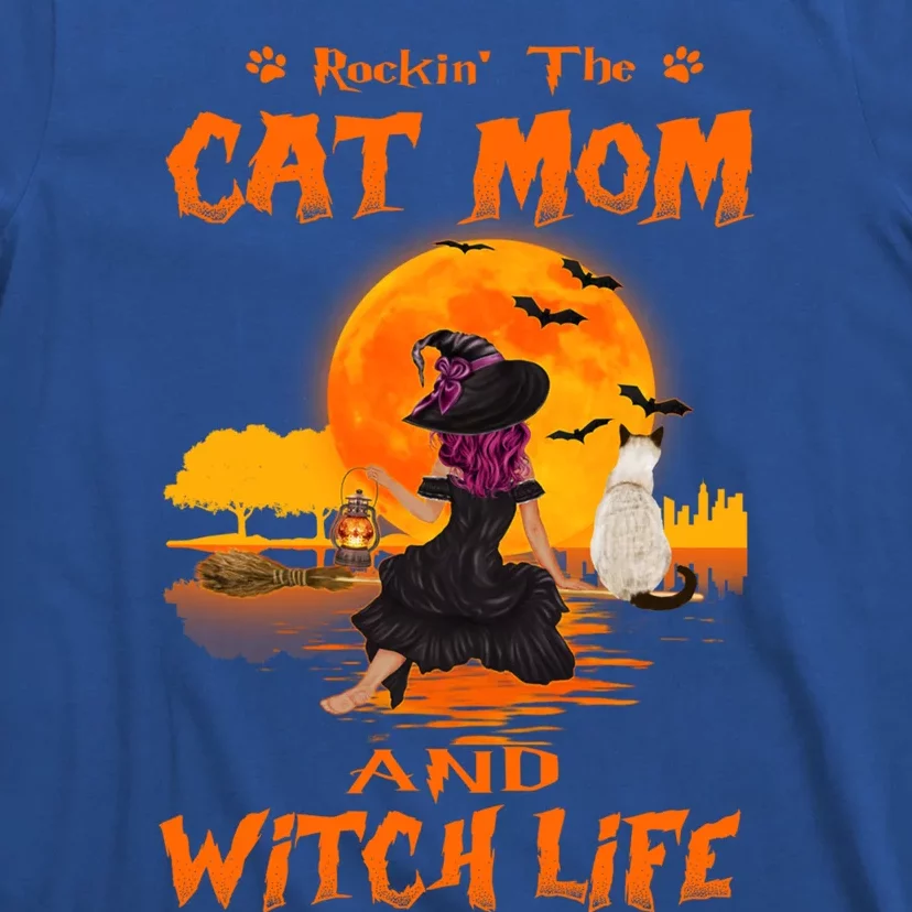 Rocking The Cat Mom Witch Life Siamese Cat Halloween Funny Gift T-Shirt