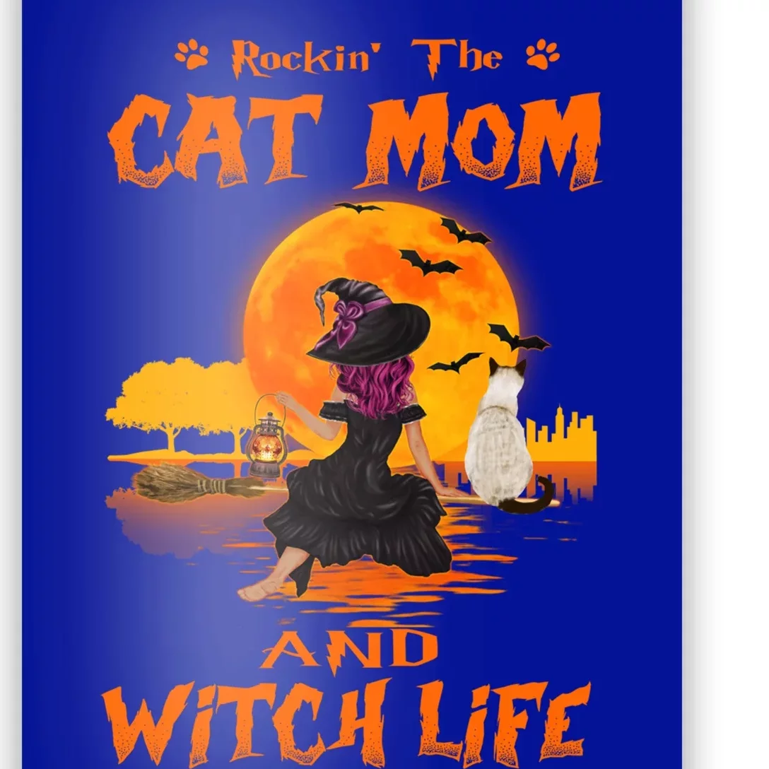 Rocking The Cat Mom Witch Life Siamese Cat Halloween Funny Gift Poster