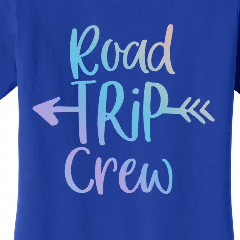 Road Trip Crew Gift Cute Gift Women's T-Shirt