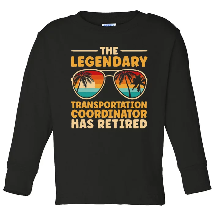 Retired Transportation Coordinator Retirement Toddler Long Sleeve Shirt