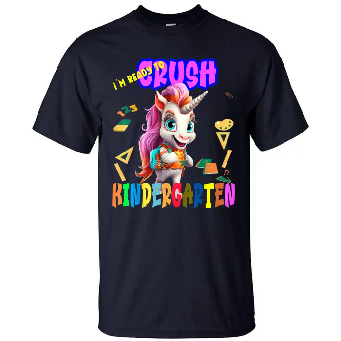 Ready To Crush Kindergarten Unicorn Back To School Tall T-Shirt