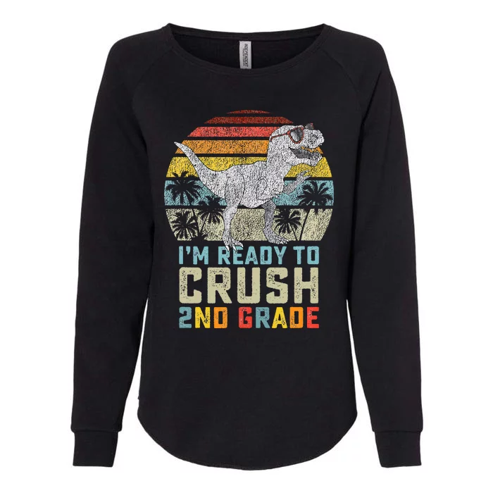 Ready To Crush Second 2nd Grade Dinosaur Back To School Womens California Wash Sweatshirt