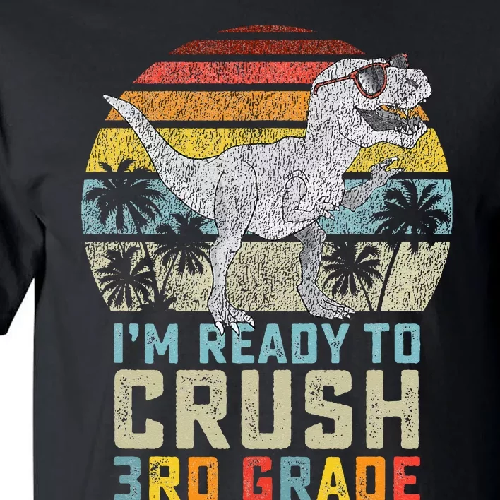 Ready To Crush Third 3rd Grade Dinosaur Back To School Tall T-Shirt