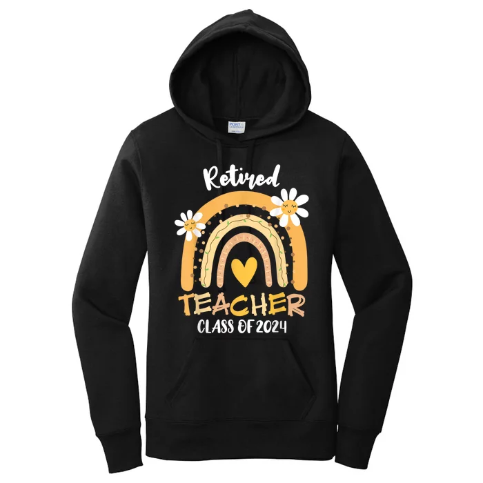 Retired Teacher Class Of 2024 Rainbow Teachers Retirement Women's Pullover Hoodie