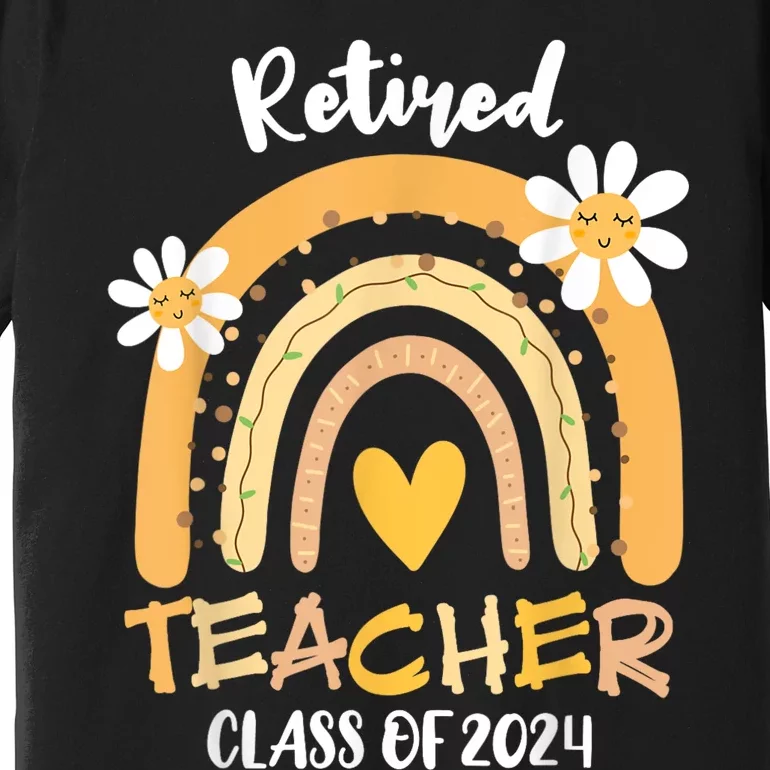 Retired Teacher Class Of 2024 Rainbow Teachers Retirement Premium T-Shirt