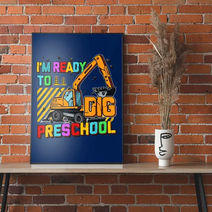 Ready To Dig Preschool Construction Back To School Men Boy Poster