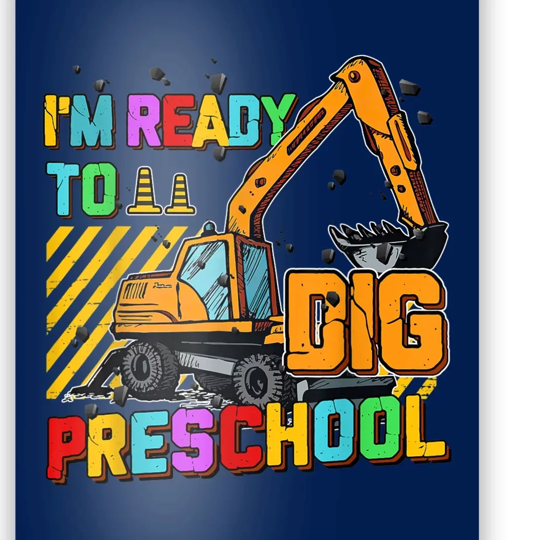 Ready To Dig Preschool Construction Back To School Men Boy Poster