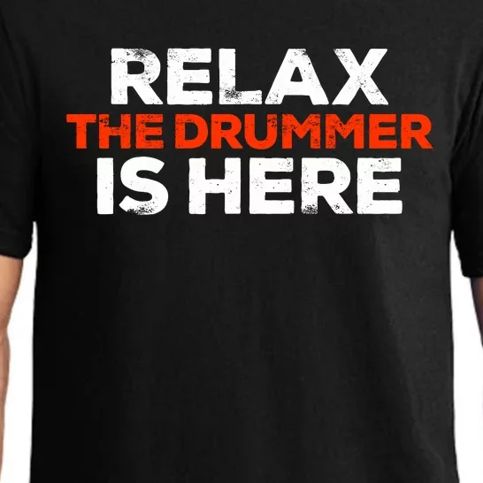 Relax The Drummer Is Here Musician Gift Pajama Set