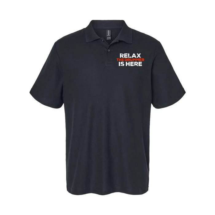 Relax The Drummer Is Here Musician Gift Softstyle Adult Sport Polo