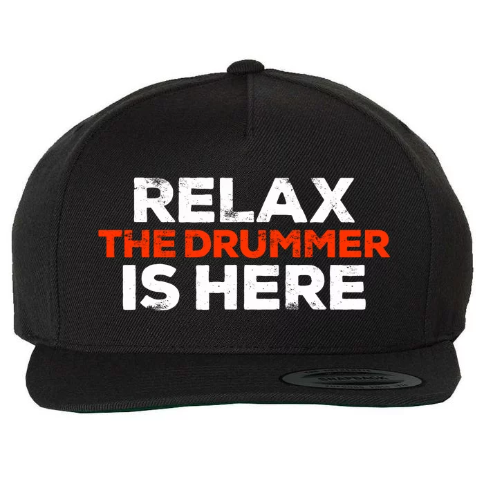 Relax The Drummer Is Here Musician Gift Wool Snapback Cap