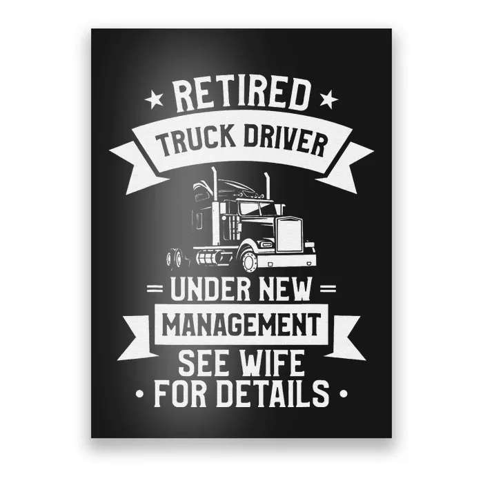 Retired Truck Driver Funny Retirement Quote For A Trucker Poster