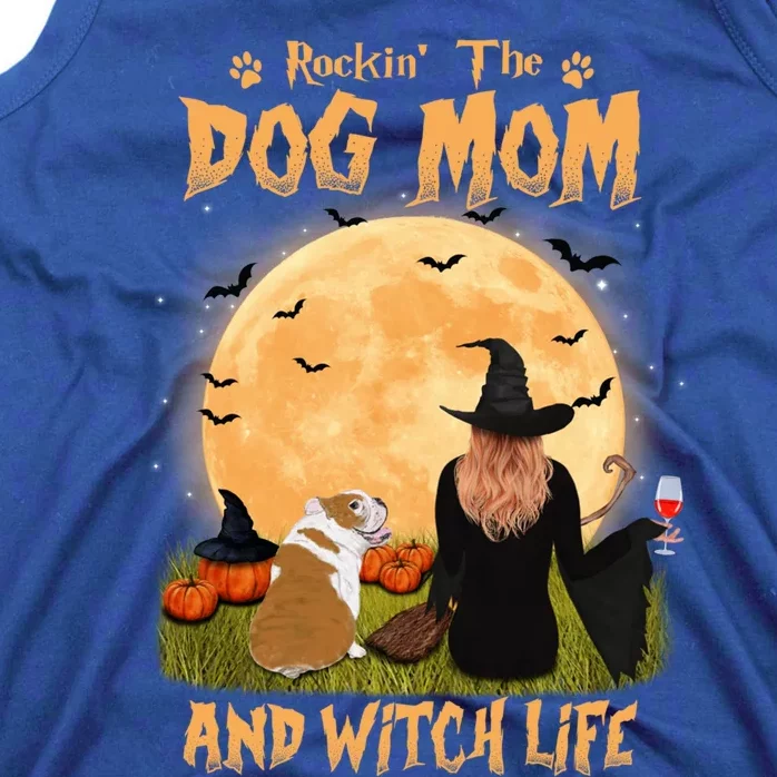 Rocking The Dog Mom And Witch Life English Bulldog Halloween Great Gift Tank Top