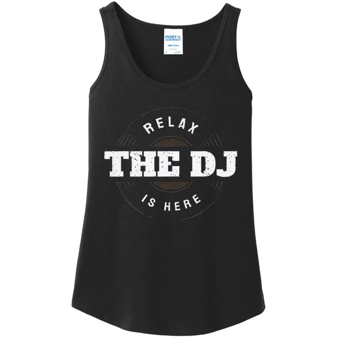 Relax The Dj Is Here Dj Music Ladies Essential Tank