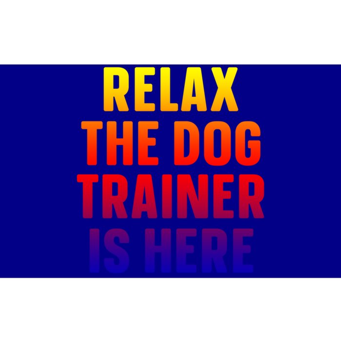 Relax The Dog Trainer Is Here Dog Training Gift Bumper Sticker