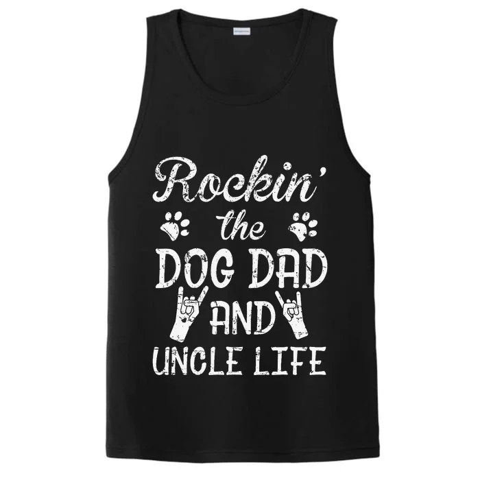 Rockin The Dog Dad And Uncle Life Fathers Day Performance Tank