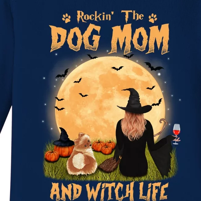 Rocking The Dog Mom And Witch Life Pomeranian Halloween Gift Baby Long Sleeve Bodysuit