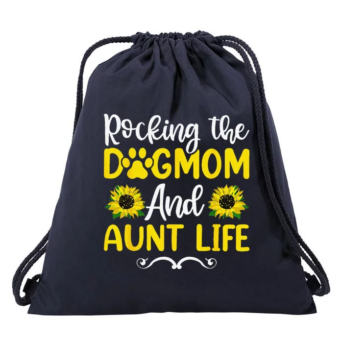 Rocking The Dog Mom & Aunt Life Sunflower Mothers Day Drawstring Bag