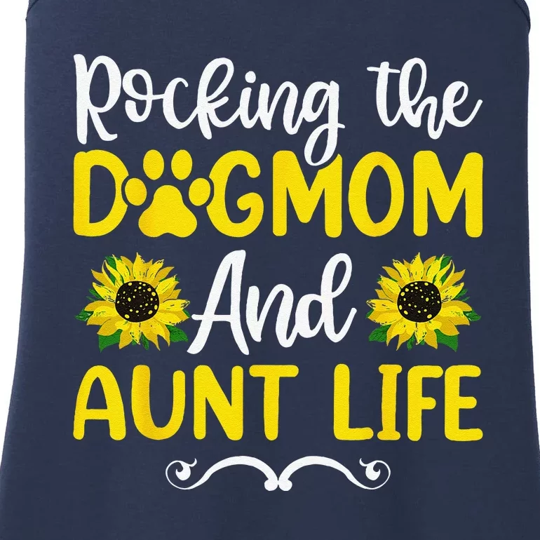 Rocking The Dog Mom & Aunt Life Sunflower Mothers Day Ladies Essential Tank