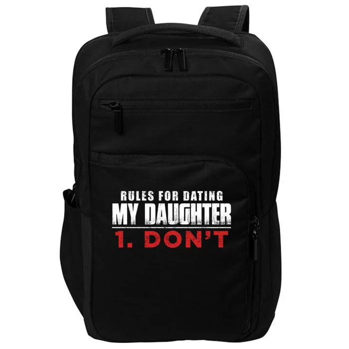 Rules To Date My Daughter Boyfriend Dating Great Gift Impact Tech Backpack