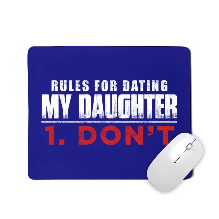 Rules To Date My Daughter Boyfriend Dating Great Gift Mousepad