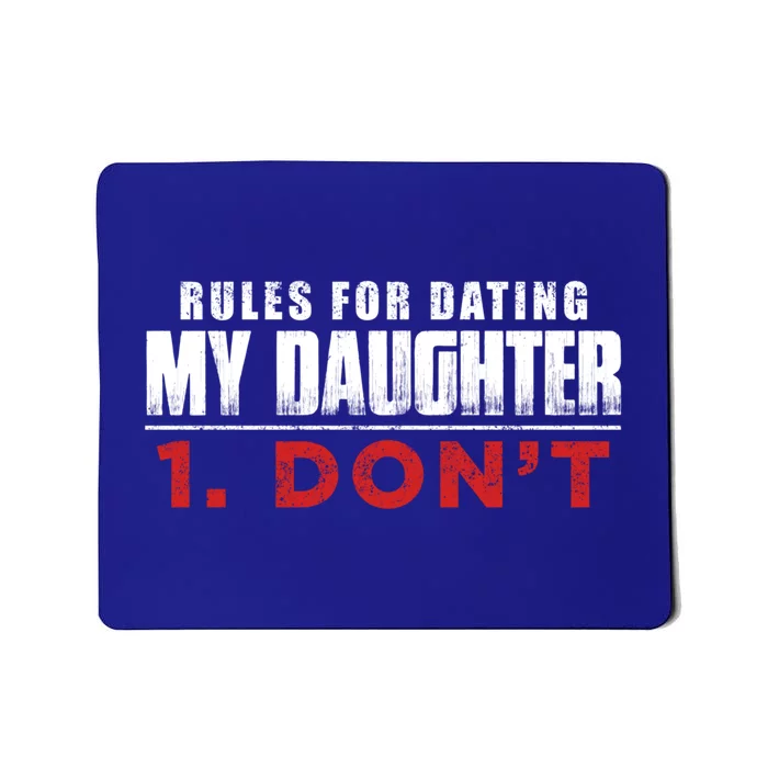 Rules To Date My Daughter Boyfriend Dating Great Gift Mousepad