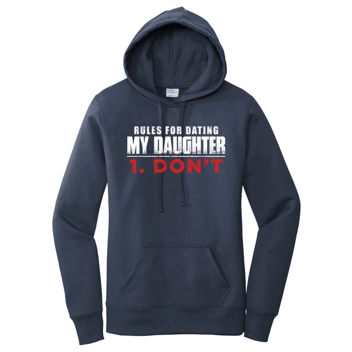 Rules To Date My Daughter Boyfriend Dating Great Gift Women's Pullover Hoodie