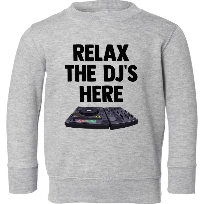 Relax The DjS Here Turntable Music Equalizer Toddler Sweatshirt