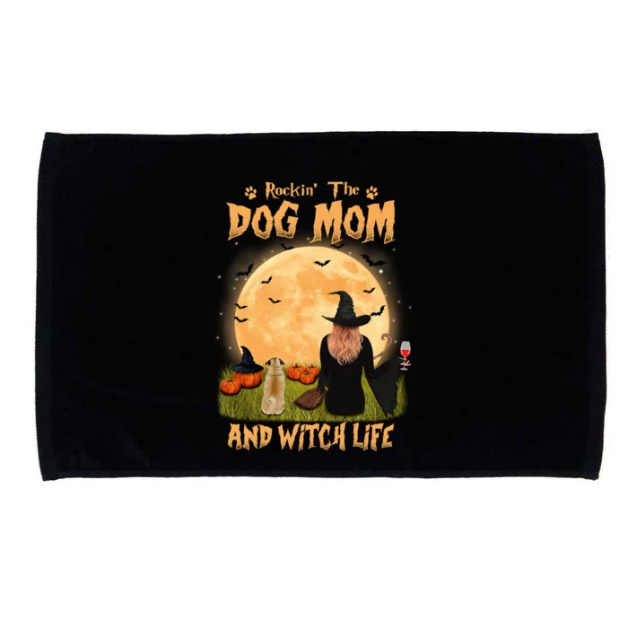 Rocking The Dog Mom And Witch Life Pug Halloween Gift Microfiber Hand Towel