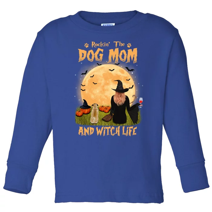 Rocking The Dog Mom And Witch Life Pug Halloween Gift Toddler Long Sleeve Shirt