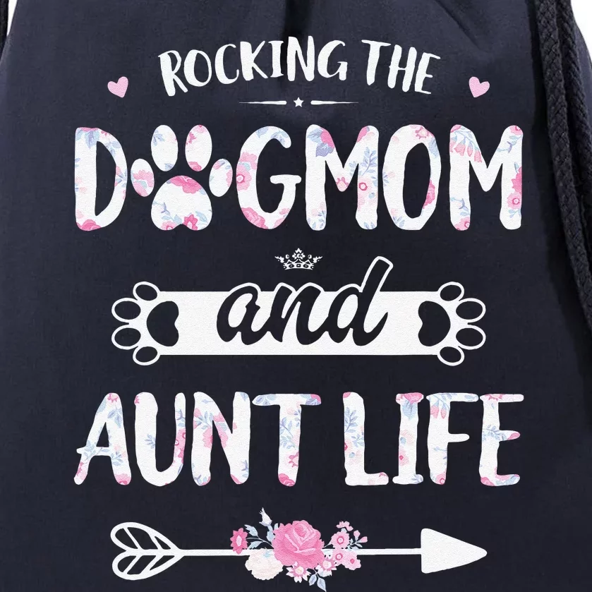 Rocking The Dog Mom And Aunt Life Dog Love Mothers Day Drawstring Bag