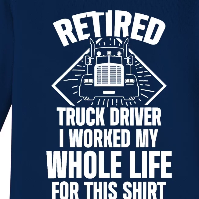 Retired Truck Driver Whole Life Trucker Retirement Gift Baby Long Sleeve Bodysuit