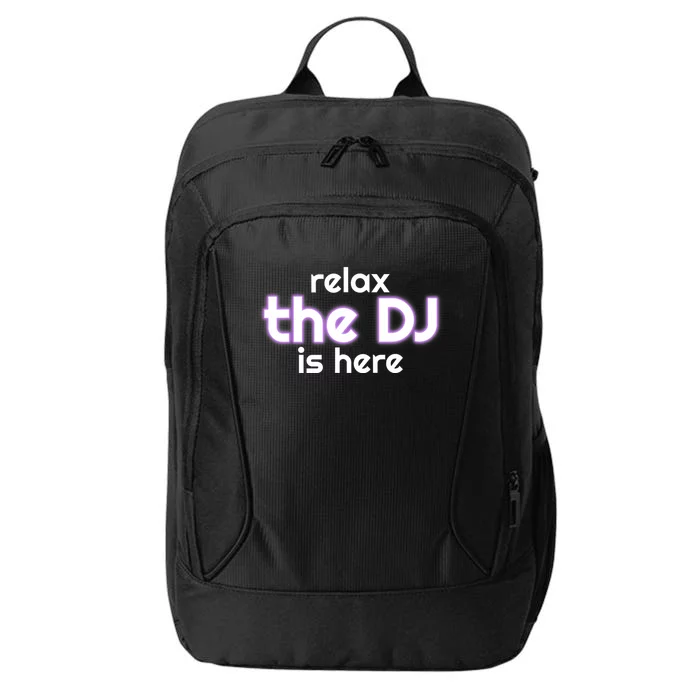 Relax The Dj Is Here Funny Music City Backpack