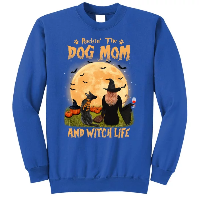 Rocking The Dog Mom Witch Life Belgian Malinois Halloween Gift Tall Sweatshirt