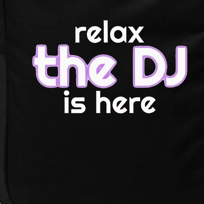 Relax The Dj Is Here Funny Music Impact Tech Backpack