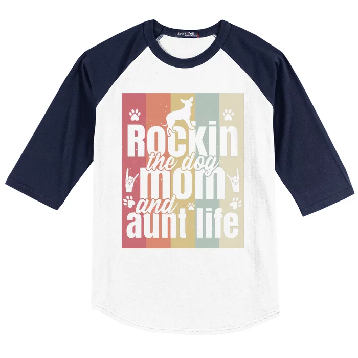 Rockin The Dog Mom And Aunt Life Baseball Sleeve Shirt